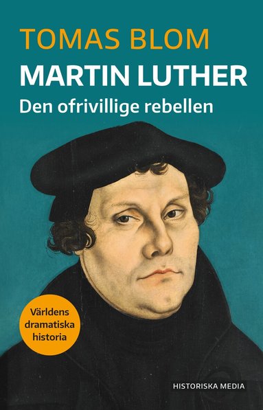 Tomas Blom - Martin Luther : Den ofrivillige rebellen, Häftad