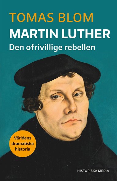 bokomslag Martin Luther : Den ofrivillige rebellen