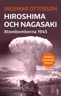 bokomslag Hiroshima och Nagasaki : Atombomberna 1945