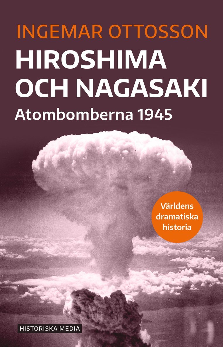 Hiroshima och Nagasaki : Atombomberna 1945 1