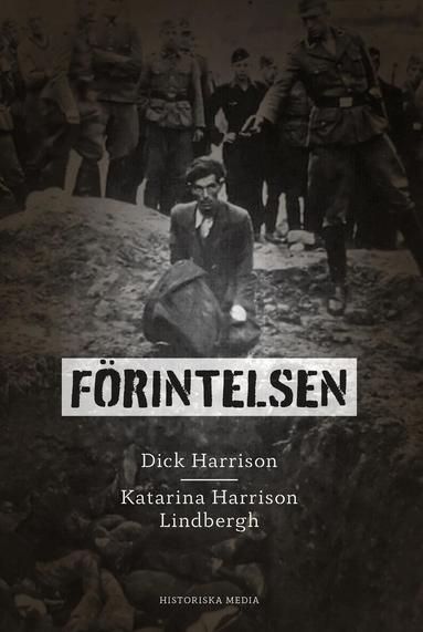 Katarina Harrison Lindbergh, Dick Harrison - Förintelsen, Inbunden