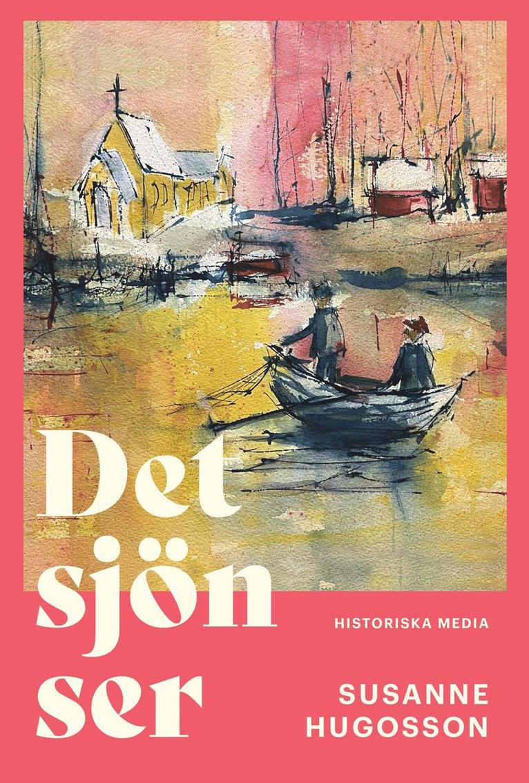 Susanne Hugosson - Det sjön ser, Inbunden