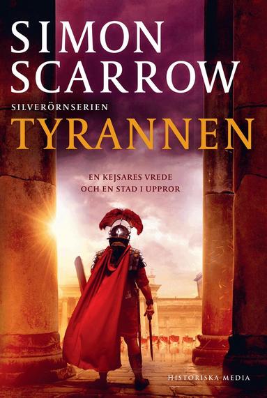 Simon Scarrow - Tyrannen, Inbunden