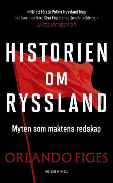 Orlando Figes - Historien om Ryssland : myten som maktens redskap, Pocket