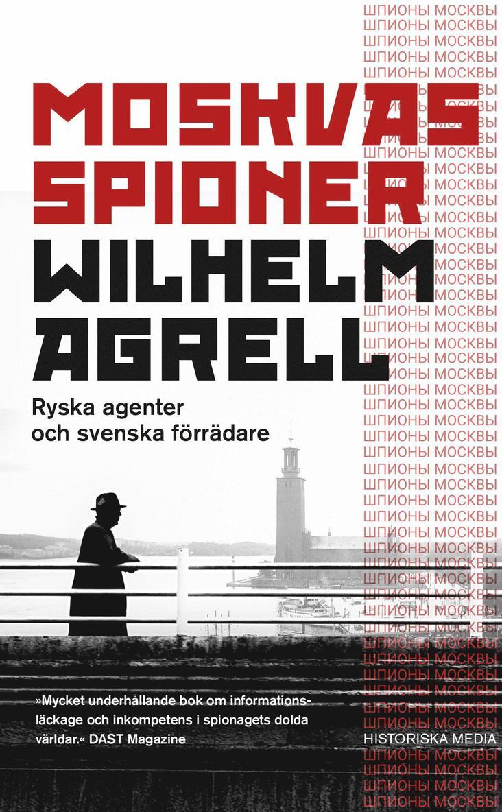 Wilhelm Agrell - Moskvas spioner : Ryska agenter och svenska förrädare, Pocket