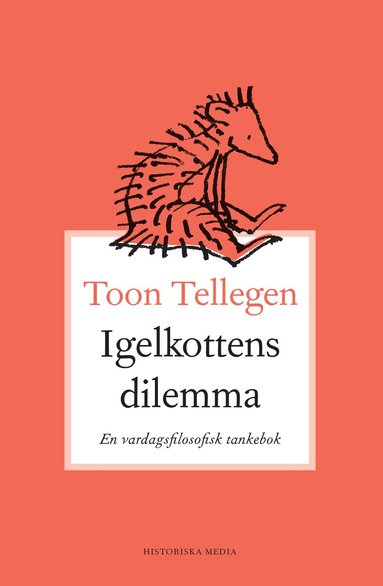 Toon Tellegen - Igelkottens dilemma : en vardagsfilosofisk tankebok, Kartonnage