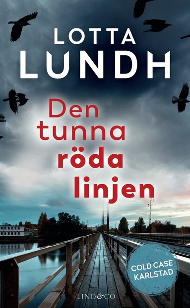 Lotta Lundh - Den tunna röda linjen, Häftad