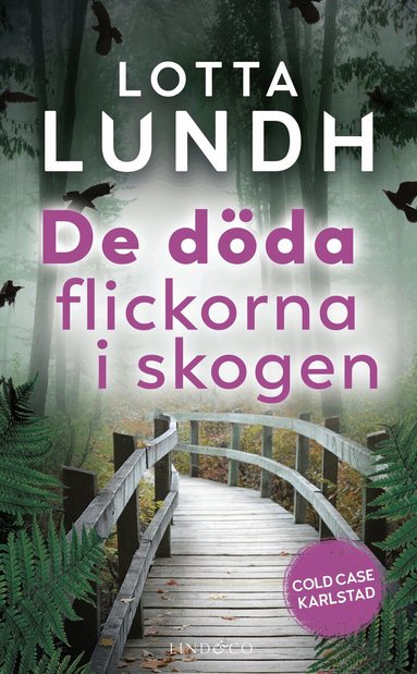 Lotta Lundh - De döda flickorna i skogen, Häftad