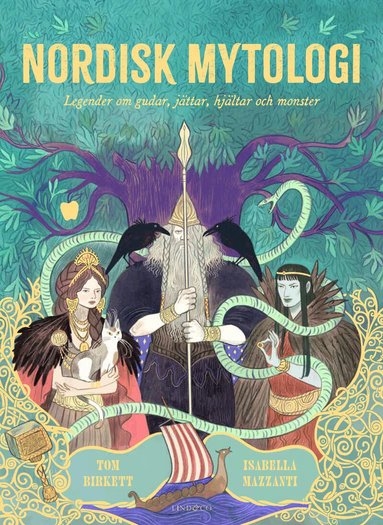 Tom Birkett - Nordisk mytologi : legender om gudar, jättar, hjältar och monster, Inbunden
