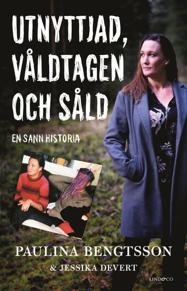 bokomslag Utnyttjad, våldtagen och såld : en sann historia