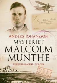 bokomslag Mysteriet Malcolm Munthe : Churchills agent i Norden