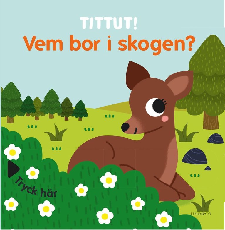 Tittut! Vem bor i skogen? 1