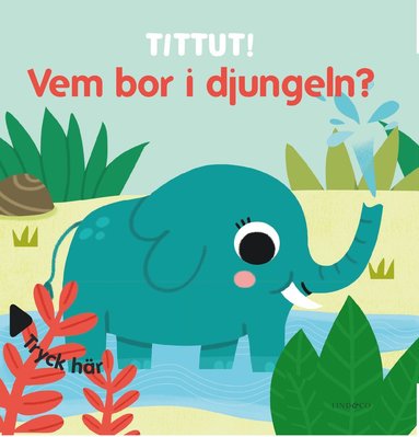 bokomslag Tittut! Vem bor i djungeln?