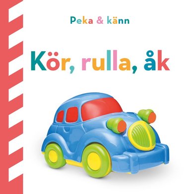 bokomslag Peka och känn. Kör, rulla, åk