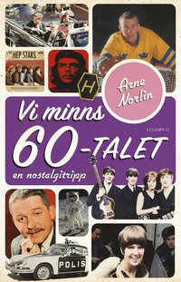 bokomslag Vi minns 60-talet : en nostalgitripp