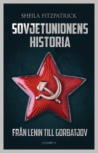 bokomslag Sovjetunionens historia : från Lenin till Gorbatjov