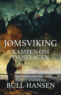 bokomslag Jomsviking. Kampen om Danelagen