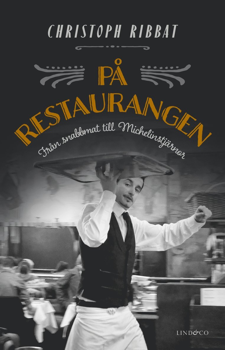 På restaurangen : från snabbmat till Michelinstjärnor
