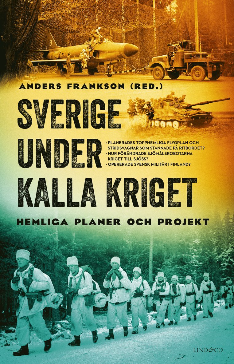 Sverige under kalla kriget : hemliga planer och projekt 1