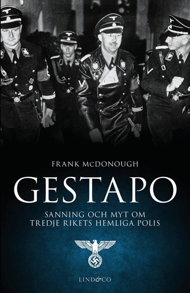 Frank McDonough - Gestapo : sanning och myt om Tredje rikets hemliga polis, Inbunden