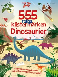 bokomslag 555 roliga klistermärken. Dinosaurier