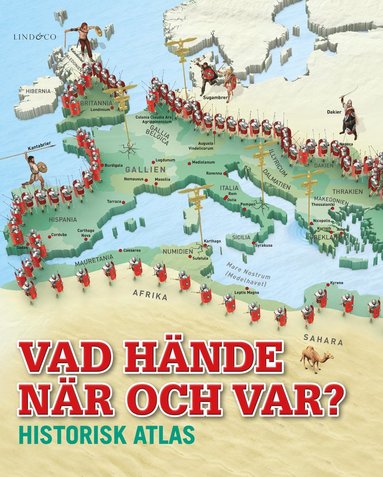 bokomslag Vad hände när och var? : historisk atlas