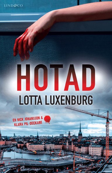 Lotta Luxenburg - Hotad, Inbunden