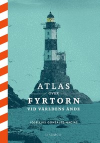 bokomslag Atlas över fyrtorn vid världens ände