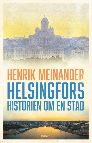 bokomslag Helsingfors : historien om en stad