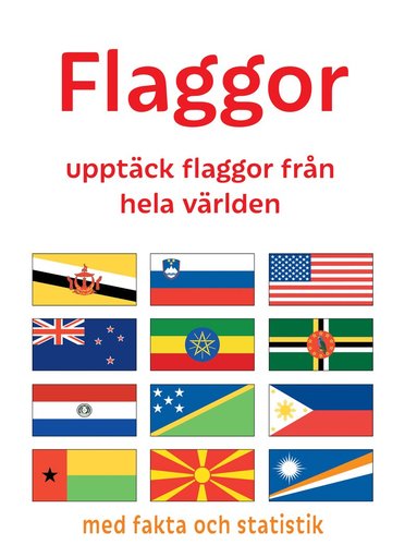 bokomslag Flaggor : upptäck flaggor från hela världen