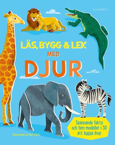 Abigail Wheatley - Läs, bygg och lek med djur : innehåller fem modeller att bygga, Kartonnage