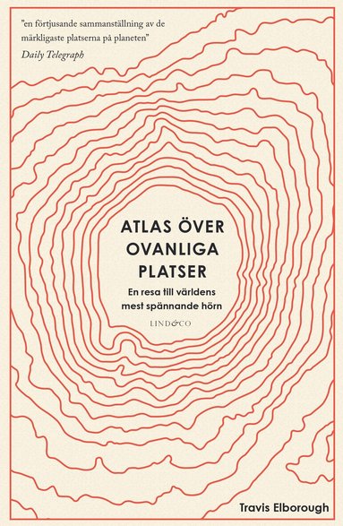 Travis Elborough - Atlas över ovanliga platser : en resa till världens mest spännande hörn, Inbunden