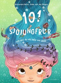 bokomslag 101 sjöjungfrur : och allt du vill veta om dem!