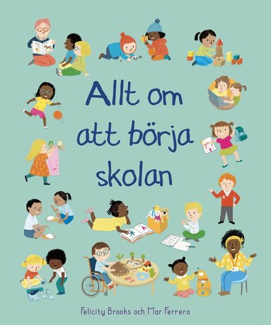 Felicity Brooks - Allt om att börja skolan, Inbunden