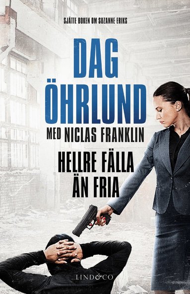 Niclas Franklin, Dag Öhrlund - Hellre fälla än fria, Inbunden