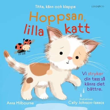Anna Milbourne - Hoppsan, lilla katt : titta, känn och klappa, Kartonnage