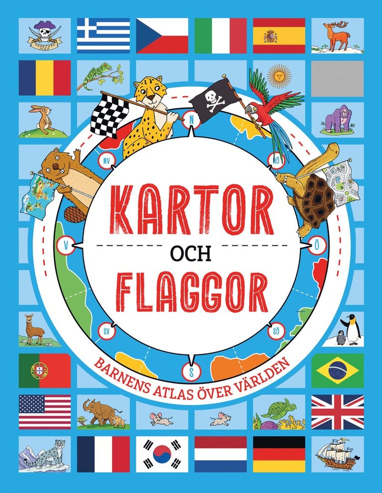 Kartor och flaggor : barnens atlas över världen