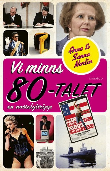 Arne Norlin, Sanna Norlin - Vi minns 80-talet : en nostalgitrip, Inbunden