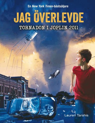 Lauren Tarshis - Jag överlevde tornadon i Joplin 2011, Inbunden