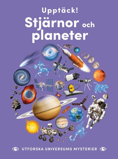Simon Holland - Upptäck stjärnor och planeter : utforska universums mysterier, Inbunden