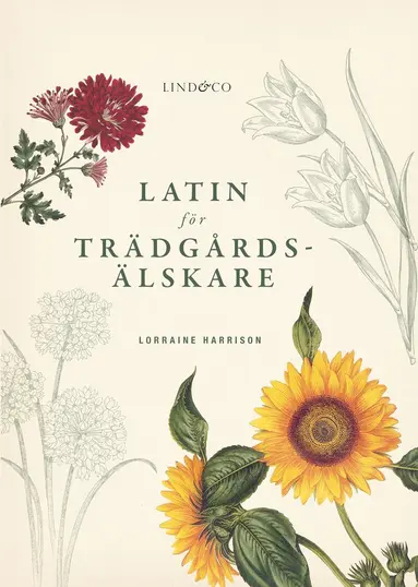 Lorraine Harrison - Latin för trädgårdsälskare, Inbunden