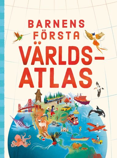 Tom Mumbray - Barnens första världsatlas, Inbunden
