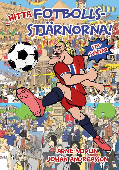 Arne Norlin - Hitta fotbollsstjärnorna! : VM-hjältar, Inbunden