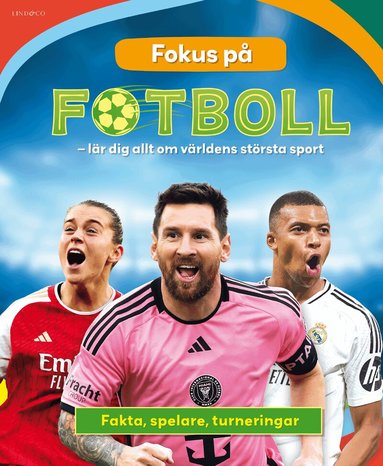 Emily Stead - Fokus på fotboll : lär dig allt om världens största sport, Inbunden