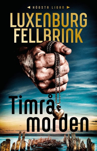 Lotta Luxenburg, Susanne Fellbrink - Timråmorden, Inbunden
