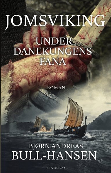 Bjørn Andreas Bull-Hansen - Jomsviking. Under danakungens fana, Inbunden