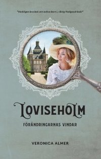 bokomslag Loviseholm : Förändringarnas vindar