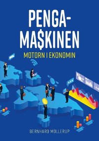 bokomslag Pengamaskinen: Motorn i Ekonomin