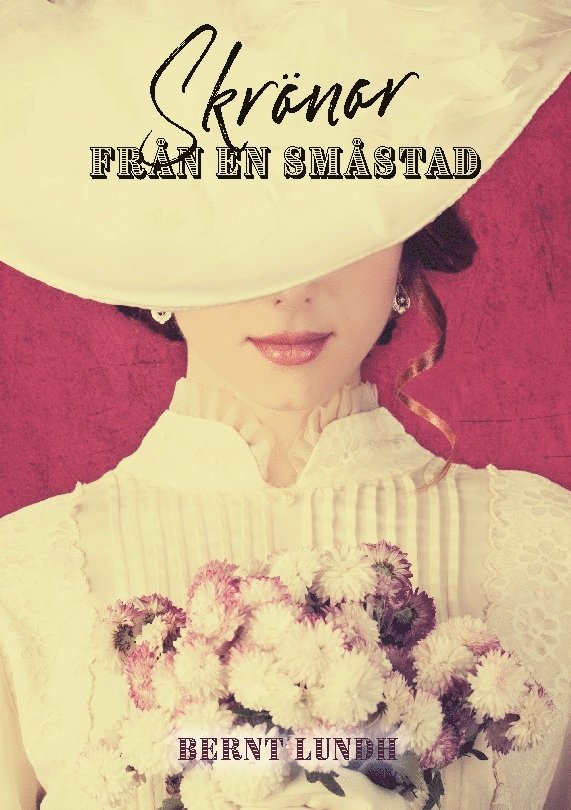 Bernt Lundh - Skrönor från en småstad, Häftad