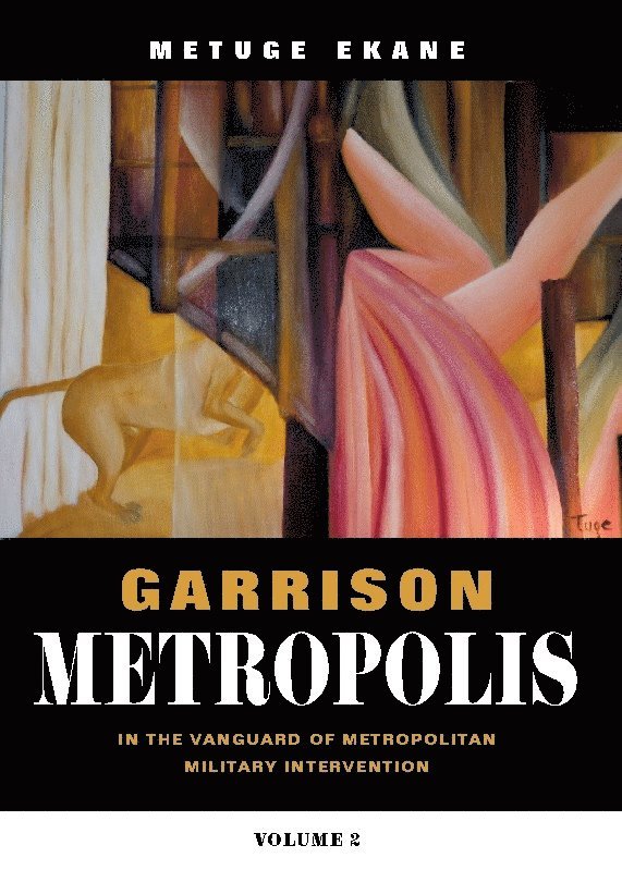 Metuge Ekane - Garrison Metropolis. Volume 2, Inbunden